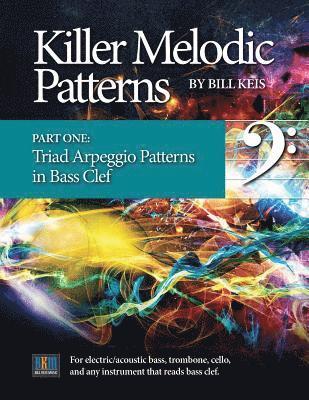 Bill Keis - Killer Melodic Patterns - Part One_Bass Clef, Häftad