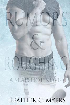 bokomslag Rumors & Roughing: A Slapshot Novel