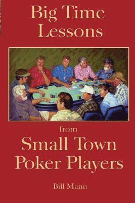 bokomslag Big Time Lessons from Small Town Poker Players