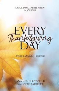 bokomslag Everyday Thanksgiving: Living a LIfe Full of Gratitude