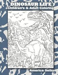 bokomslag DINOSAUR LIFE Children's and Adult Coloring Book: DINOSAUR LIFE Children's and Adult Coloring Book