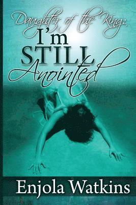 Daughter Of The King: I'm Still Anointed 1