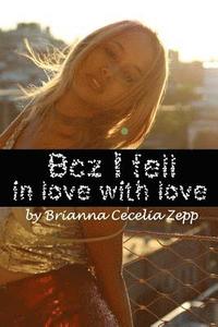 bokomslag Bcz I fell in love with love