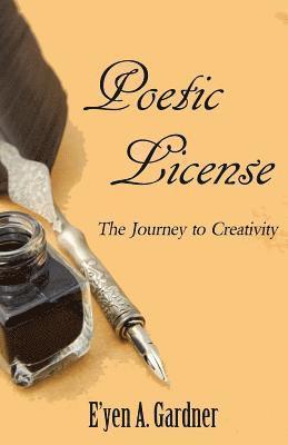 bokomslag Poetic License: The Journey to Creativity