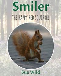 bokomslag Smiler: The happy red squirrel