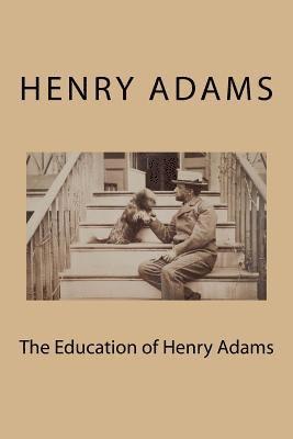 The Education of Henry Adams 1