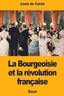 bokomslag La Bourgeoisie et la révolution française