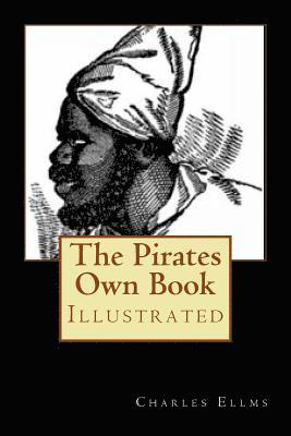 Charles Ellms - The Pirates Own Book: Illustrated, Häftad. Tillgänglighet: Lägg i varukorg