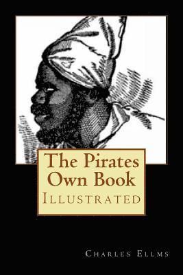 The Pirates Own Book: Illustrated 1