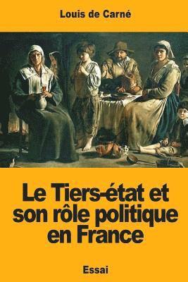 Le Tiers-état et son rôle politique en France 1