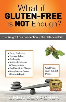 bokomslag What if Gluten-Free is Not Enough: The Balance Diet - Weight-Loss Connection