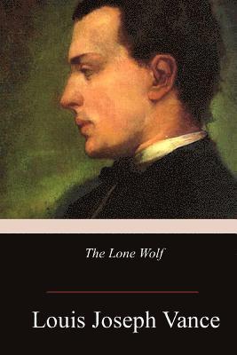 Louis Joseph Vance - The Lone Wolf, Häftad