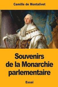 bokomslag Souvenirs de la Monarchie parlementaire