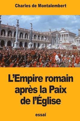 bokomslag L'Empire romain après la Paix de l'Église