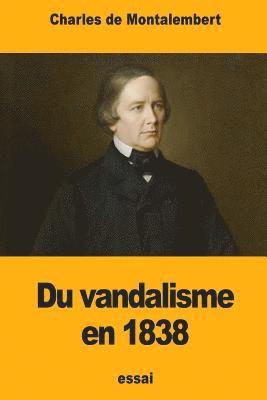 Du vandalisme en 1838 1