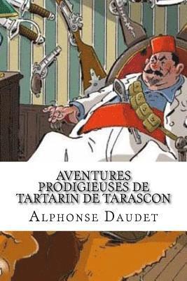 bokomslag Aventures prodigieuses de Tartarin de Tarascon
