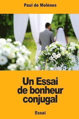 Un Essai de bonheur conjugal 1