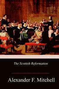 bokomslag The Scottish Reformation