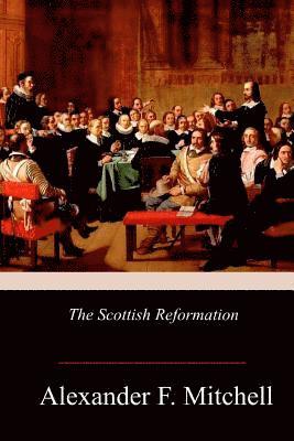 The Scottish Reformation 1