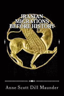 Iranian Migrations Before History 1