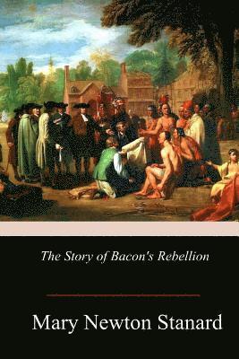 bokomslag The Story of Bacon's Rebellion