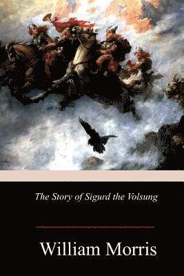 bokomslag The Story of Sigurd the Volsung