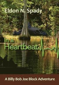 bokomslag In a Heartbeat: A Billy Bob Joe Block Adventure