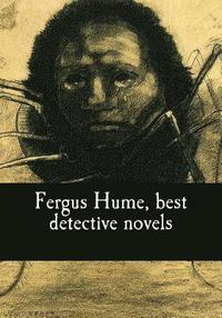 bokomslag Fergus Hume, best detective novels