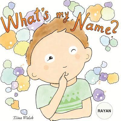 What's my name? RAYAN 1