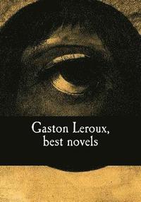 bokomslag Gaston Leroux, best novels