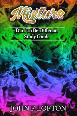 bokomslag Mixture - Study Guide: Dare To Be Different