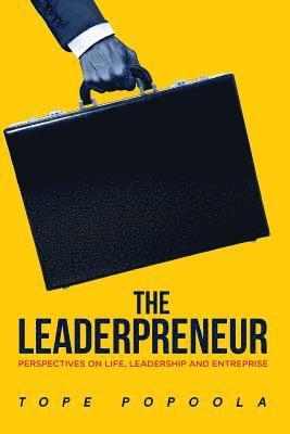 bokomslag The Leaderpreneur: Perspectives on Life, Leadership and Enterprise