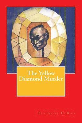 Beaumont DuBois - The Yellow Diamond Murder, Häftad