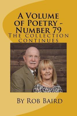 Rob "grandpa Moses" Baird - A Volume of Poetry - Number 79: The Collection Continues, Häftad