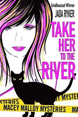 Take Her to the River 1