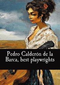 bokomslag Pedro Calderón de la Barca, best playwrights