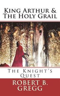 bokomslag King Arthur & The Holy Grail: The Knight's Quest