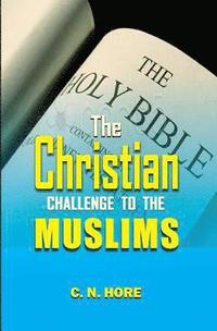 bokomslag THE CHRISTIAN CHALLENGE to the MUSLIMS