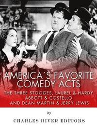 bokomslag America's Favorite Comedy Acts: The Three Stooges, Laurel & Hardy, Abbott & Costello, and Dean Martin & Jerry Lewis