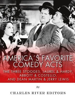 bokomslag America's Favorite Comedy Acts: The Three Stooges, Laurel & Hardy, Abbott & Costello, and Dean Martin & Jerry Lewis