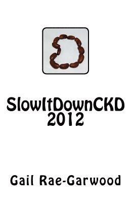 bokomslag SlowItDownCKD 2012