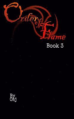 Jr. Santiago, Orlando - The Order Of Flame: Book Three, Häftad