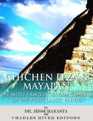 Jesse Harasta, Charles River - Chichen Itza & Mayapan: The Most Famous Mayan Capitals of the Postclassic Period, Häftad
