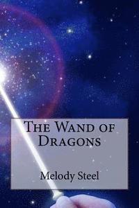 bokomslag The Wand of Dragons