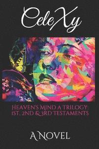 bokomslag Heaven's Mind a Trilogy: 1st, 2nd, & 3rd Testaments: A Novel
