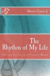 bokomslag The Rhythm of My Life: The self-discovery of Frances Means