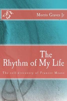 bokomslag The Rhythm of My Life: The self-discovery of Frances Means