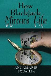 bokomslag How Blackjack Mirrors Life