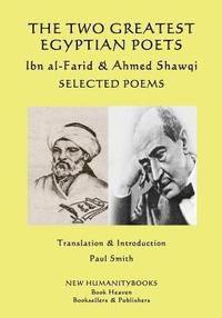 bokomslag The Two Greatest Egyptian Poets - Ibn al-Farid & Ahmed Shawqi: Selected poems