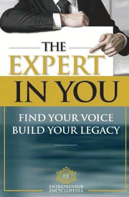 bokomslag The Expert in You: Find Your Voice, Build Your Legacy